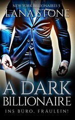 book cover - Lana Stone: A Dark Billionaire