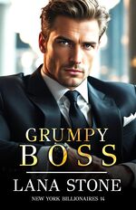 book cover - Lana Stone: Grumpy Boss