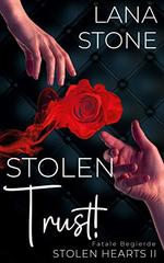 Buchcover - Lana Stone: STOLEN TRUST! - jetzt bei Amazon