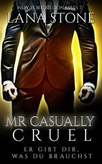 Buchcover - Lana Stone: Mr Casually Cruel - jetzt bei Amazon